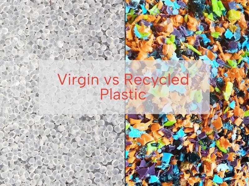 A Guide to Virgin vs Recycled Plastic Selection 1 Virgin vs recycled plastic
